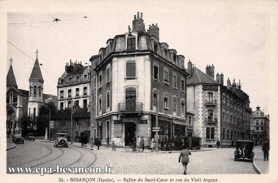 35. BESANÇON (Doubs). - Eglise du Sacré-Cœur et rue du Vieil Argent.